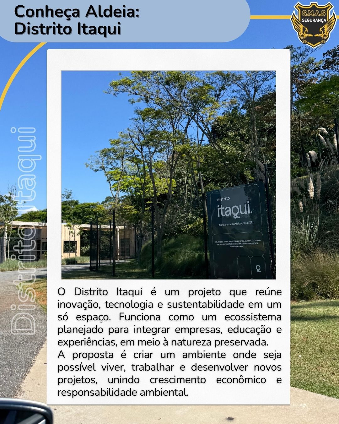 Conheça Aldeia: Distrito Itaqui